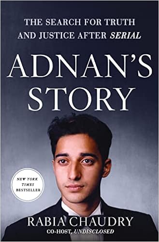 Adnan’s Story: The Search for Truth and Justice After Serial