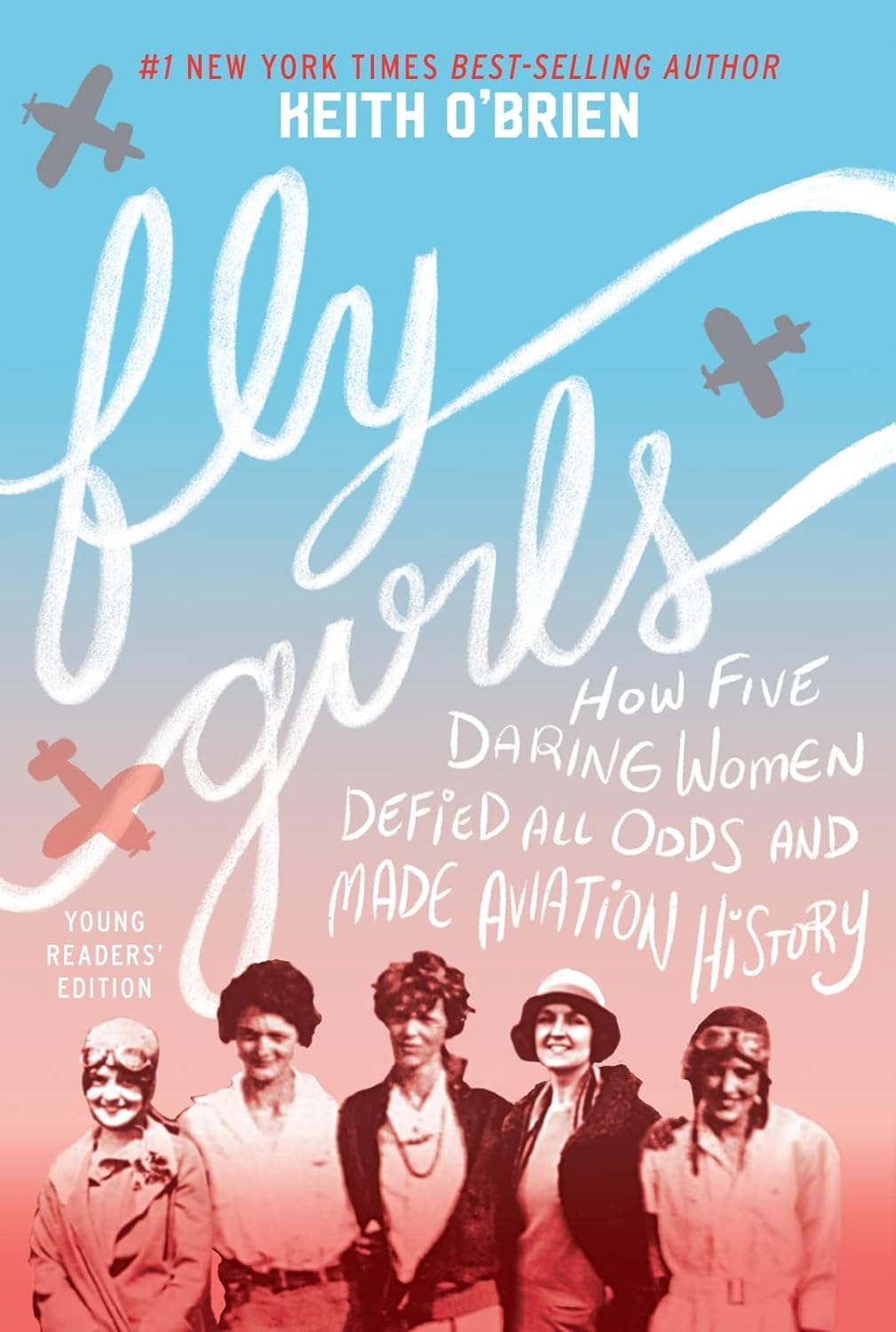 Fly Girls: Young Reader' Edition