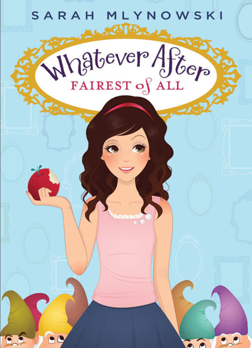 Fairest of All (Whatever After Series #1)