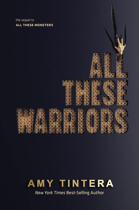 All These Warriors (All These Monsters, Bk. 2)