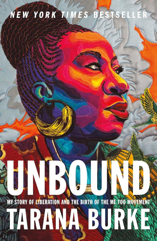 Unbound: My Story of Libernation and the Birth of the Me Too Movement