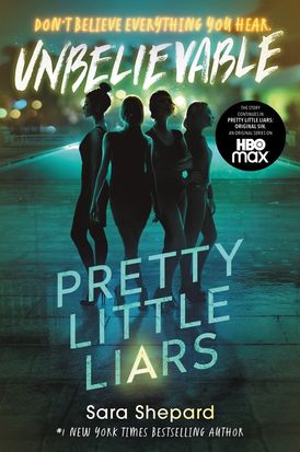 Pretty Little Liars Unbelievable (Pretty Little Liars, Bk. 4)
